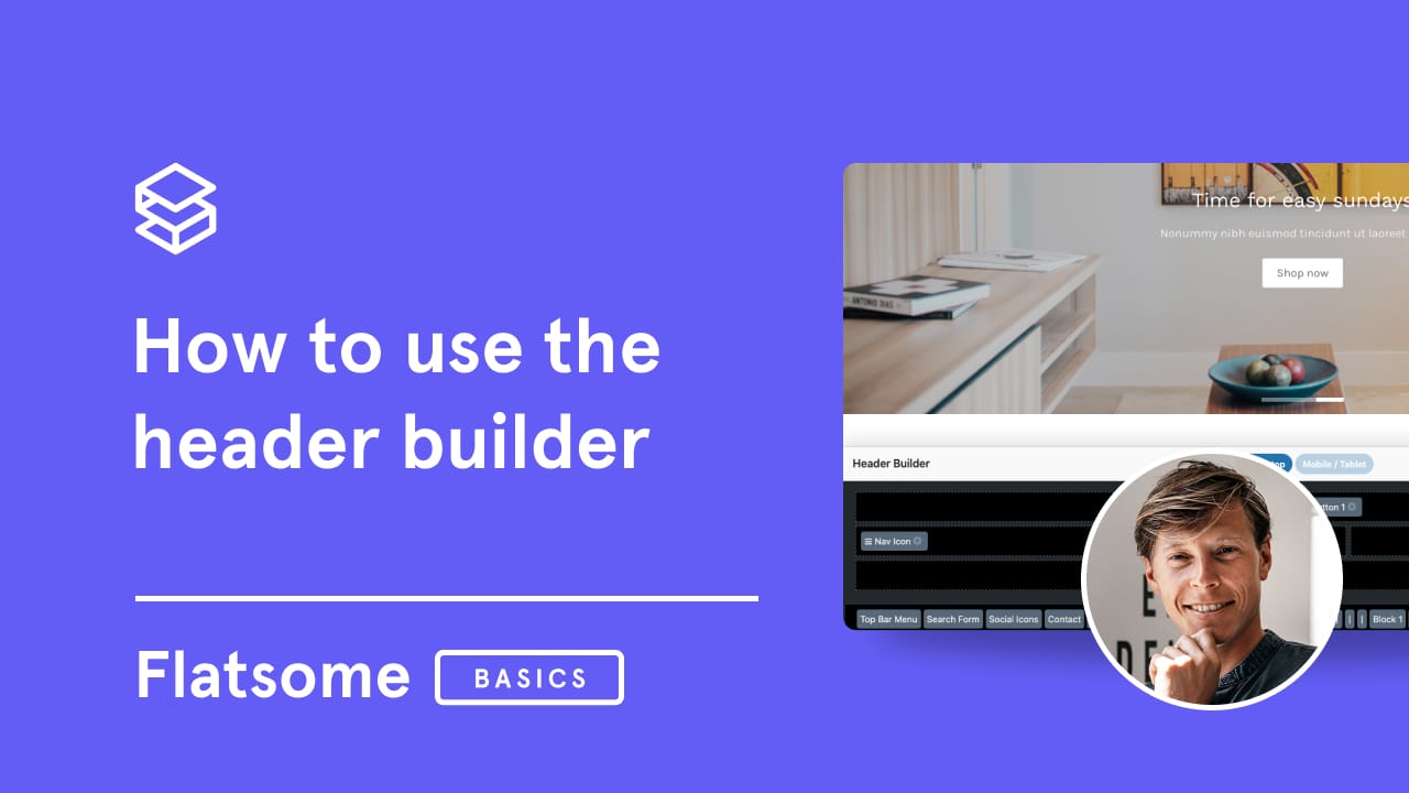 How to use the Header Builder in Flatsome Theme